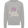 Funny 80th Birthday 79 is So Last Year Kids Sweatshirt Jumper Sports Grey