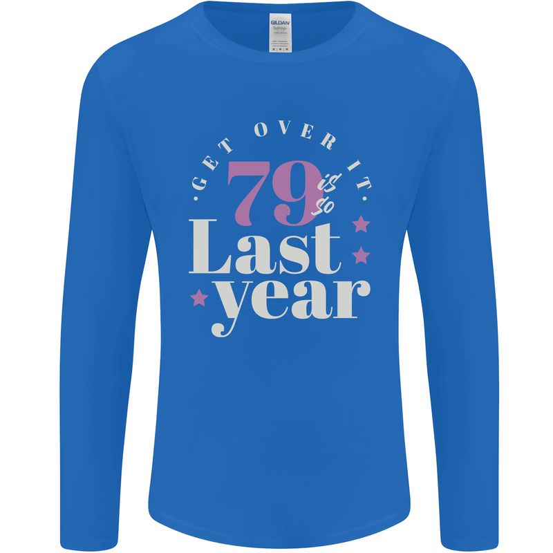Funny 80th Birthday 79 is So Last Year Mens Long Sleeve T-Shirt Royal Blue