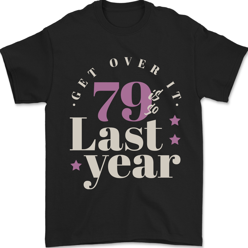 Funny 80th Birthday 79 is So Last Year Mens T-Shirt 100% Cotton Black