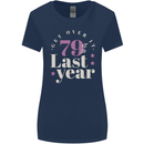 Funny 80th Birthday 79 is So Last Year Womens Wider Cut T-Shirt Navy Blue