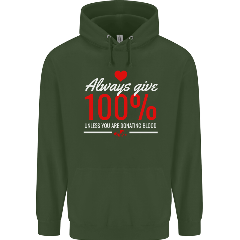 Funny Always Give 100% Unless Blood Donor Childrens Kids Hoodie Forest Green