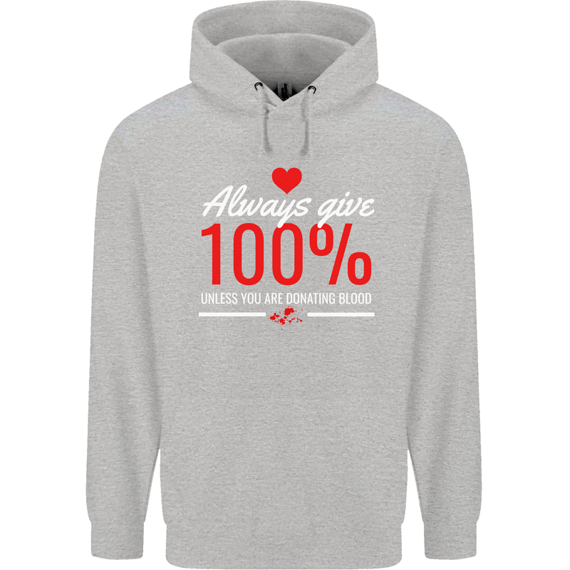 Funny Always Give 100% Unless Blood Donor Childrens Kids Hoodie Sports Grey