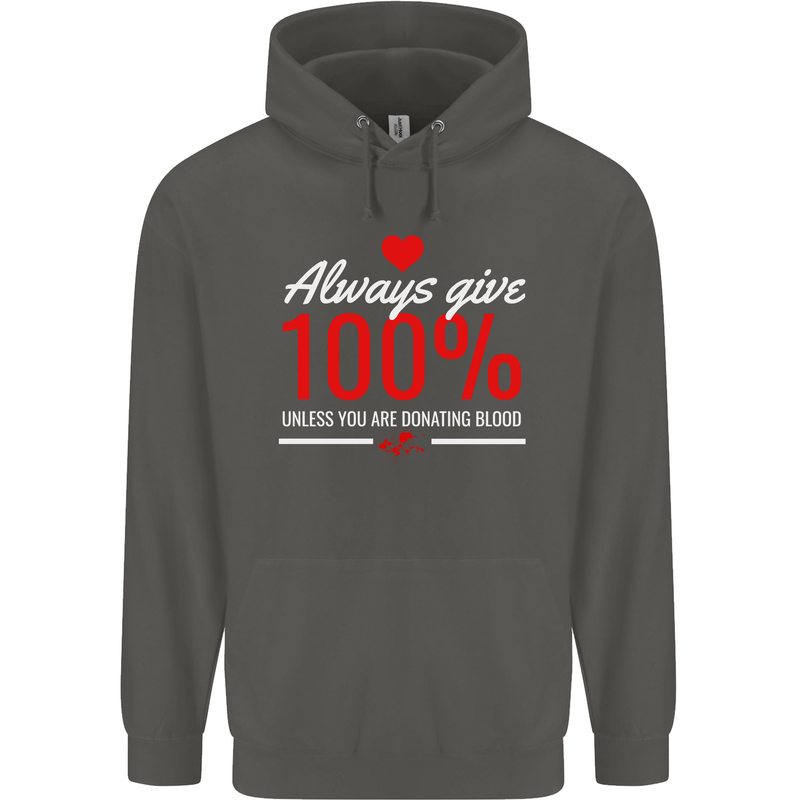Funny Always Give 100% Unless Blood Donor Childrens Kids Hoodie Storm Grey
