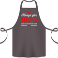 Funny Always Give 100% Unless Blood Donor Cotton Apron 100% Organic Dark Grey