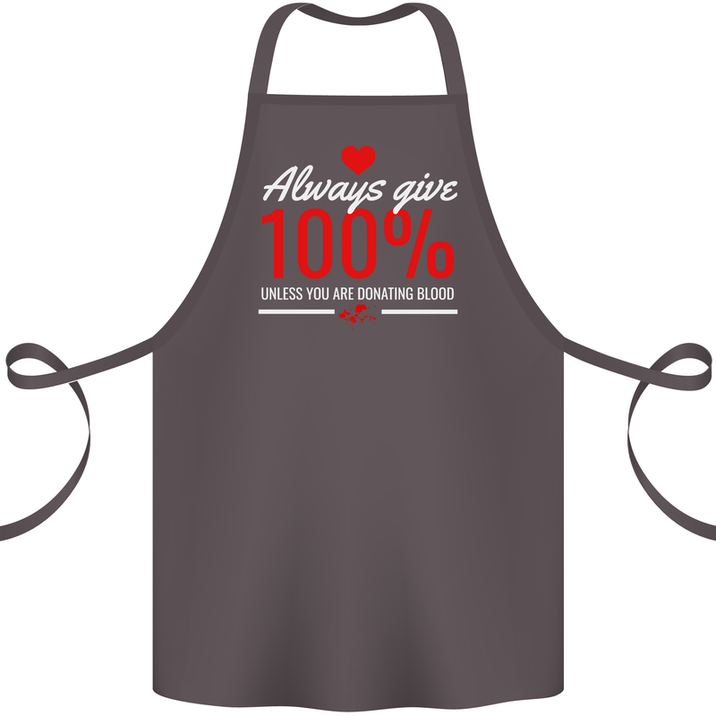 Funny Always Give 100% Unless Blood Donor Cotton Apron 100% Organic Dark Grey