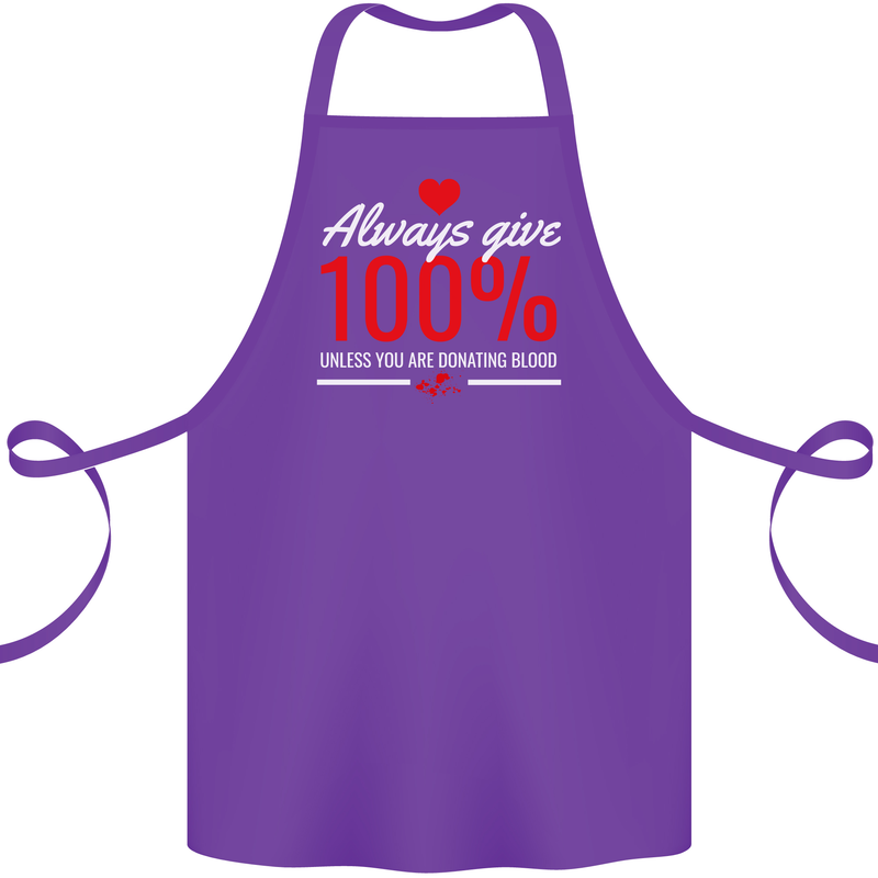 Funny Always Give 100% Unless Blood Donor Cotton Apron 100% Organic Purple