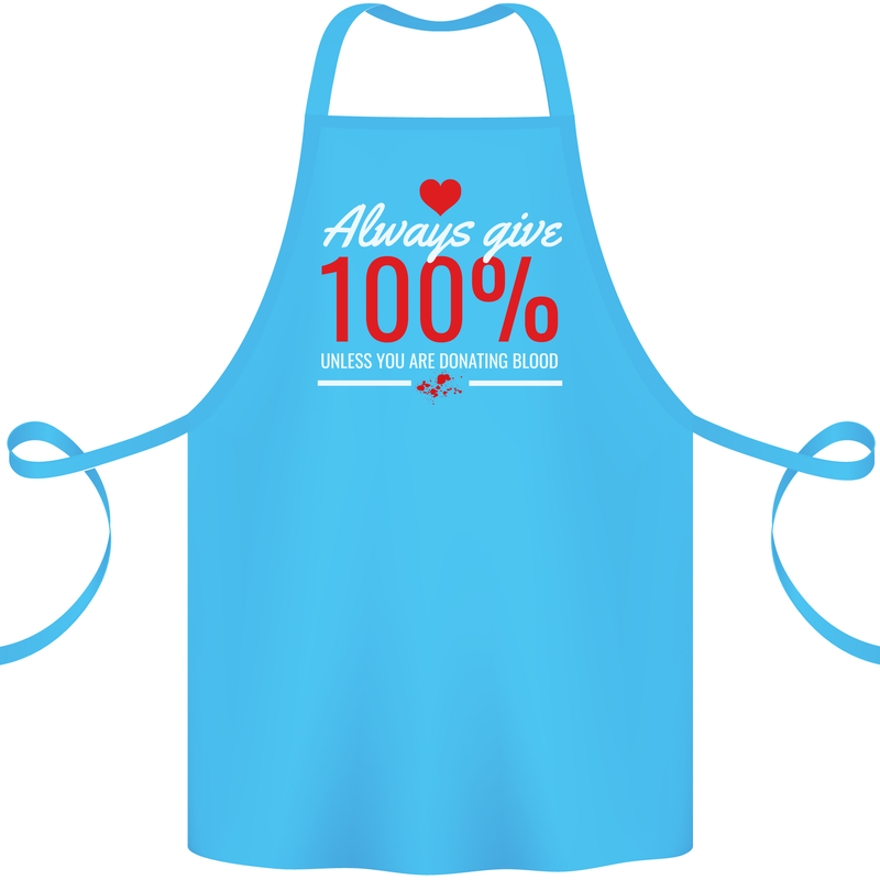 Funny Always Give 100% Unless Blood Donor Cotton Apron 100% Organic Turquoise