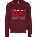 Funny Always Give 100% Unless Blood Donor Kids Sweatshirt Jumper Maroon