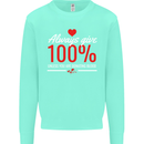 Funny Always Give 100% Unless Blood Donor Kids Sweatshirt Jumper Peppermint