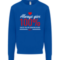 Funny Always Give 100% Unless Blood Donor Kids Sweatshirt Jumper Royal Blue