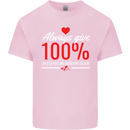 Funny Always Give 100% Unless Blood Donor Kids T-Shirt Childrens Light Pink