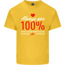 Funny Always Give 100% Unless Blood Donor Kids T-Shirt Childrens Yellow