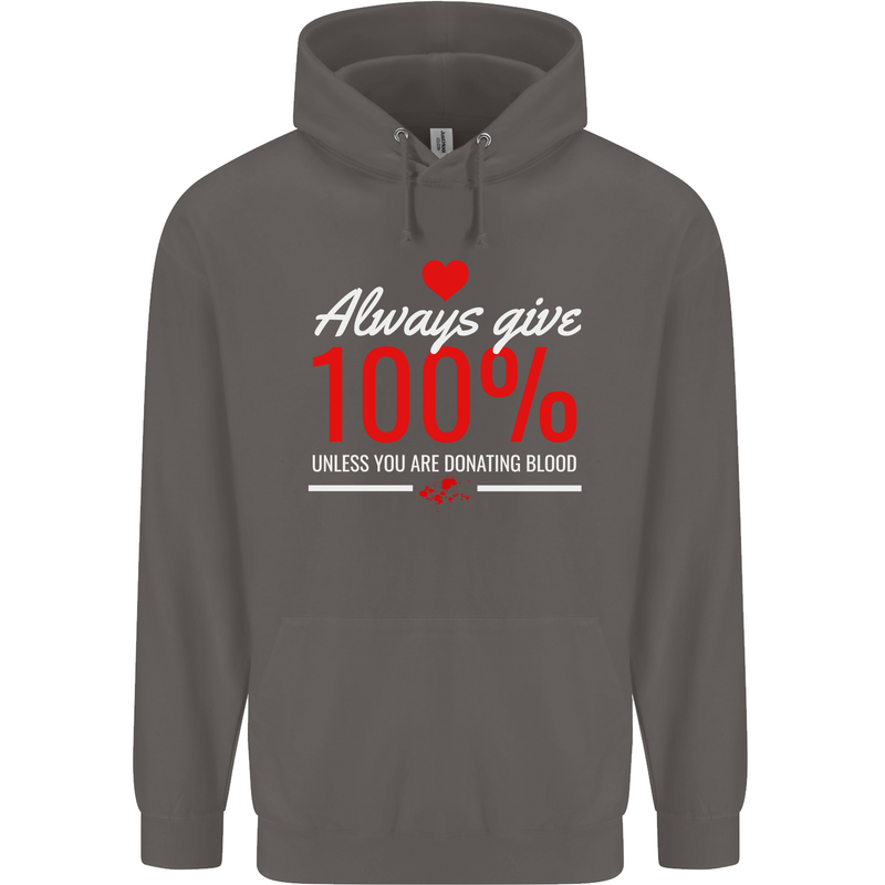 Funny Always Give 100% Unless Blood Donor Mens 80% Cotton Hoodie Charcoal