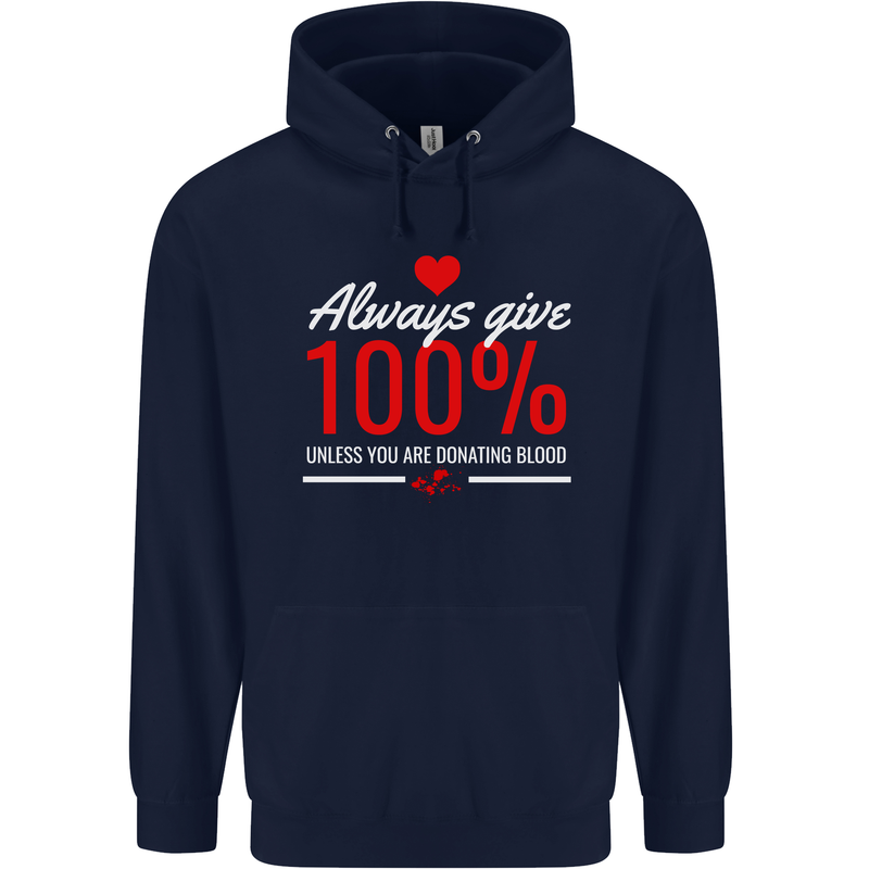 Funny Always Give 100% Unless Blood Donor Mens 80% Cotton Hoodie Navy Blue