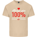 Funny Always Give 100% Unless Blood Donor Mens Cotton T-Shirt Tee Top Sand
