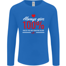 Funny Always Give 100% Unless Blood Donor Mens Long Sleeve T-Shirt Royal Blue