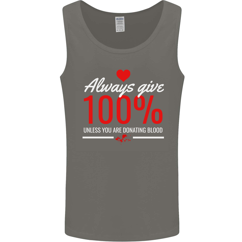 Funny Always Give 100% Unless Blood Donor Mens Vest Tank Top Charcoal