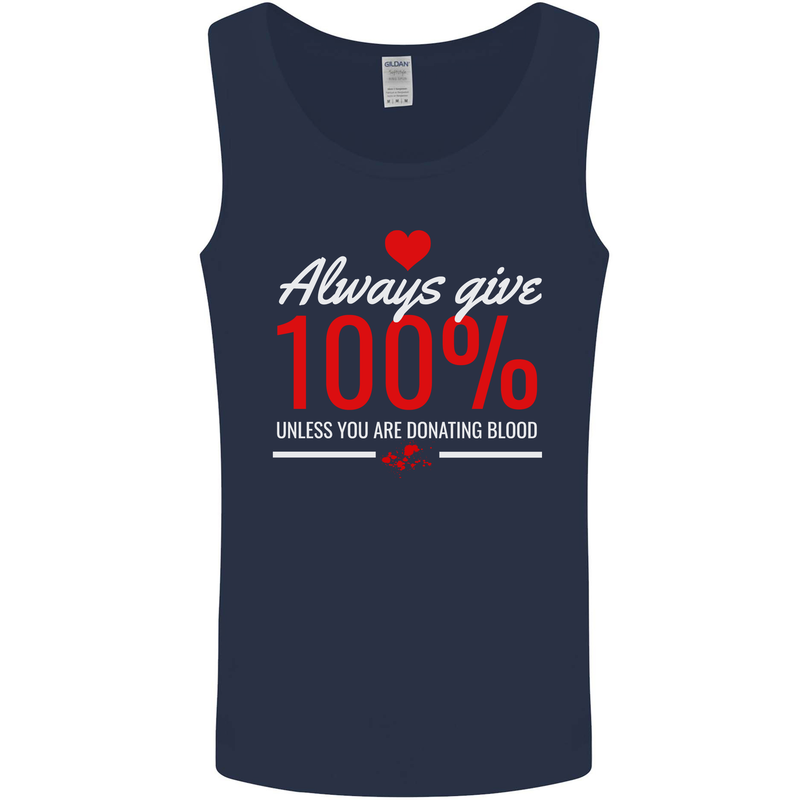 Funny Always Give 100% Unless Blood Donor Mens Vest Tank Top Navy Blue