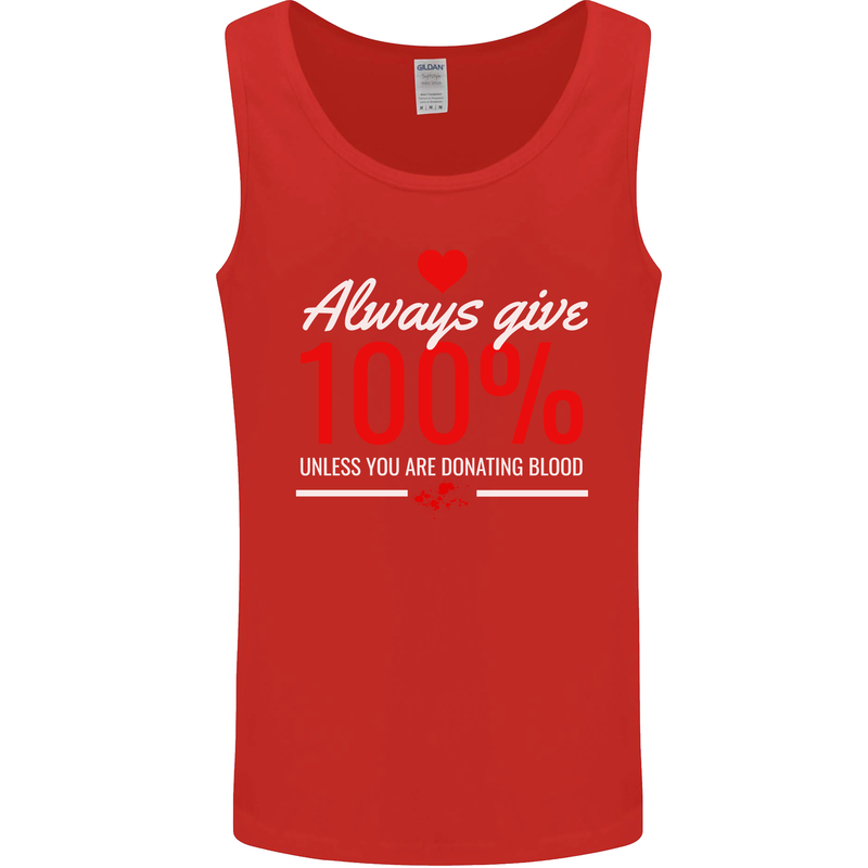 Funny Always Give 100% Unless Blood Donor Mens Vest Tank Top Red