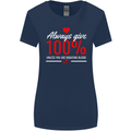 Funny Always Give 100% Unless Blood Donor Womens Wider Cut T-Shirt Navy Blue