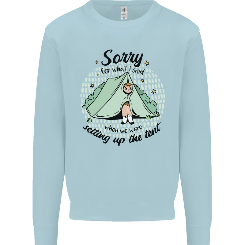 Funny Camping Tent Sorry for What I Said Kids Sweatshirt Jumper Light Blue