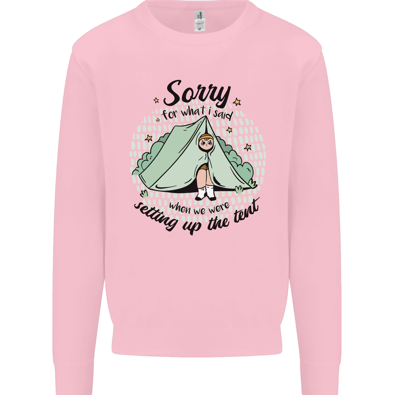 Funny Camping Tent Sorry for What I Said Kids Sweatshirt Jumper Light Pink