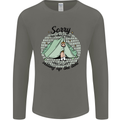 Funny Camping Tent Sorry for What I Said Mens Long Sleeve T-Shirt Charcoal