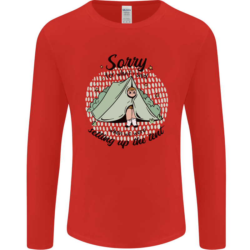 Funny Camping Tent Sorry for What I Said Mens Long Sleeve T-Shirt Red
