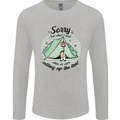 Funny Camping Tent Sorry for What I Said Mens Long Sleeve T-Shirt Sports Grey