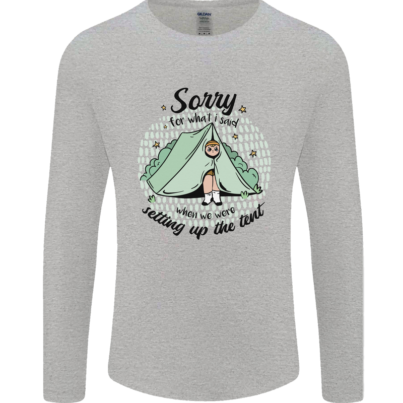 Funny Camping Tent Sorry for What I Said Mens Long Sleeve T-Shirt Sports Grey