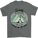 Funny Camping Tent Sorry for What I Said Mens T-Shirt 100% Cotton Charcoal