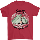 Funny Camping Tent Sorry for What I Said Mens T-Shirt 100% Cotton Red