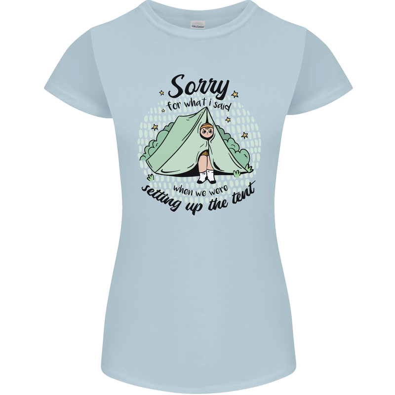 Funny Camping Tent Sorry for What I Said Womens Petite Cut T-Shirt Light Blue