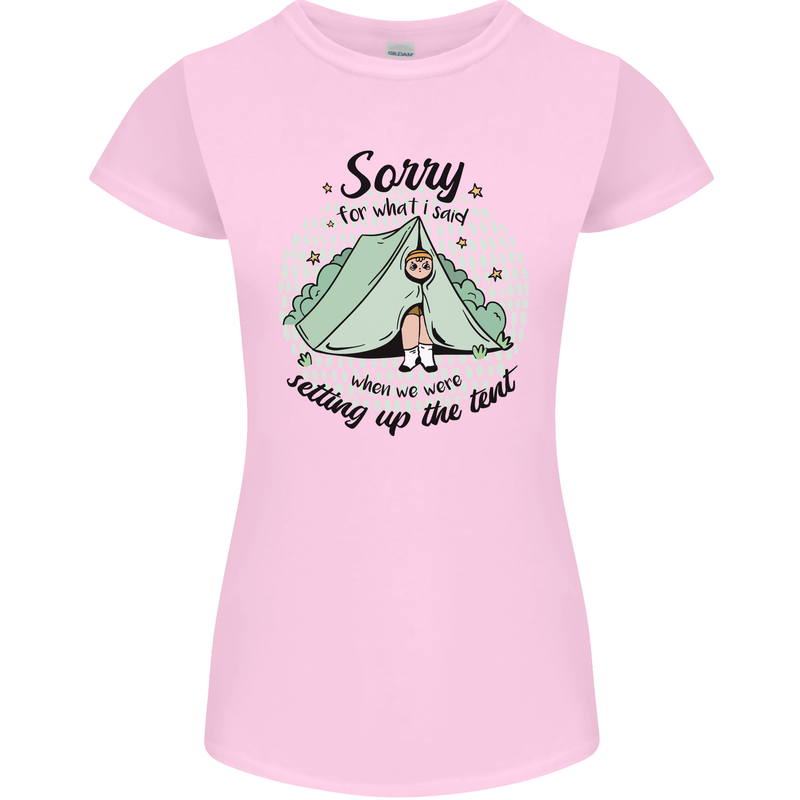 Funny Camping Tent Sorry for What I Said Womens Petite Cut T-Shirt Light Pink