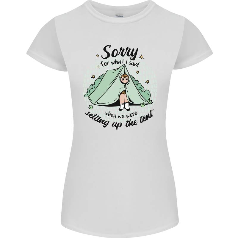 Funny Camping Tent Sorry for What I Said Womens Petite Cut T-Shirt White