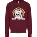 Funny Cat I am the View Mens Sweatshirt Jumper Maroon