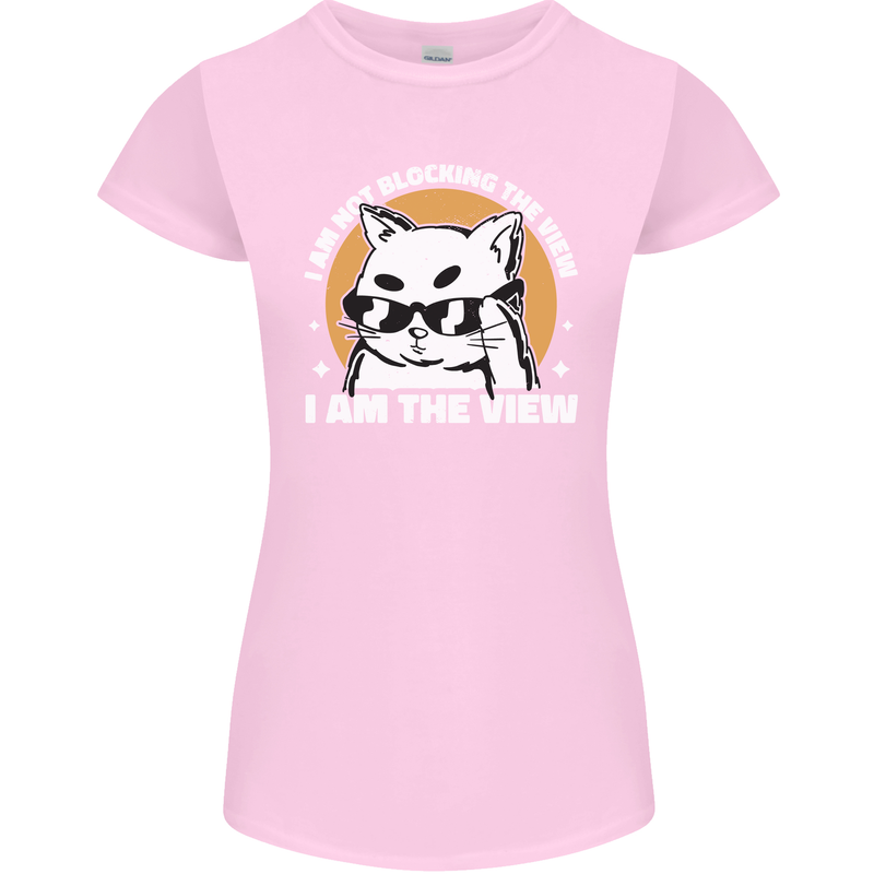 Funny Cat I am the View Womens Petite Cut T-Shirt Light Pink