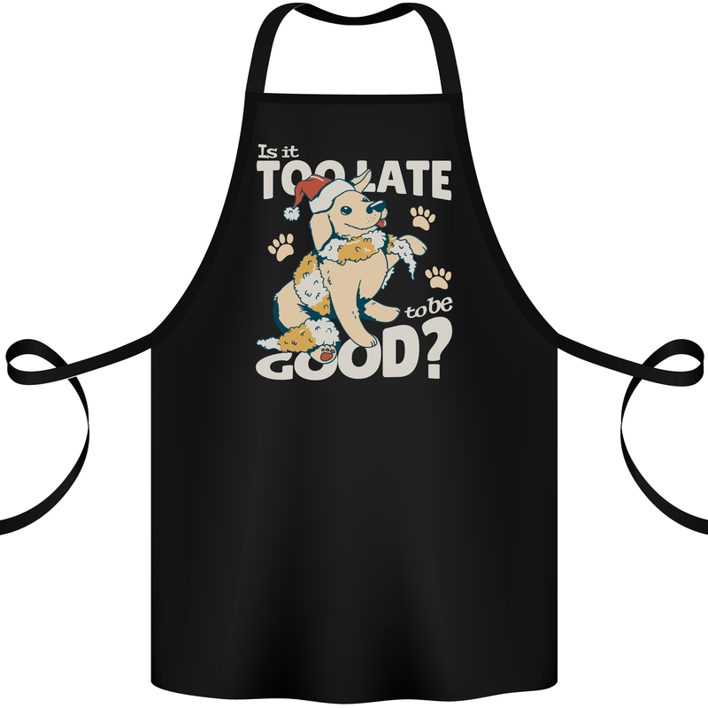 Funny Christmas Dog Too Late to Be Good Cotton Apron 100% Organic Black