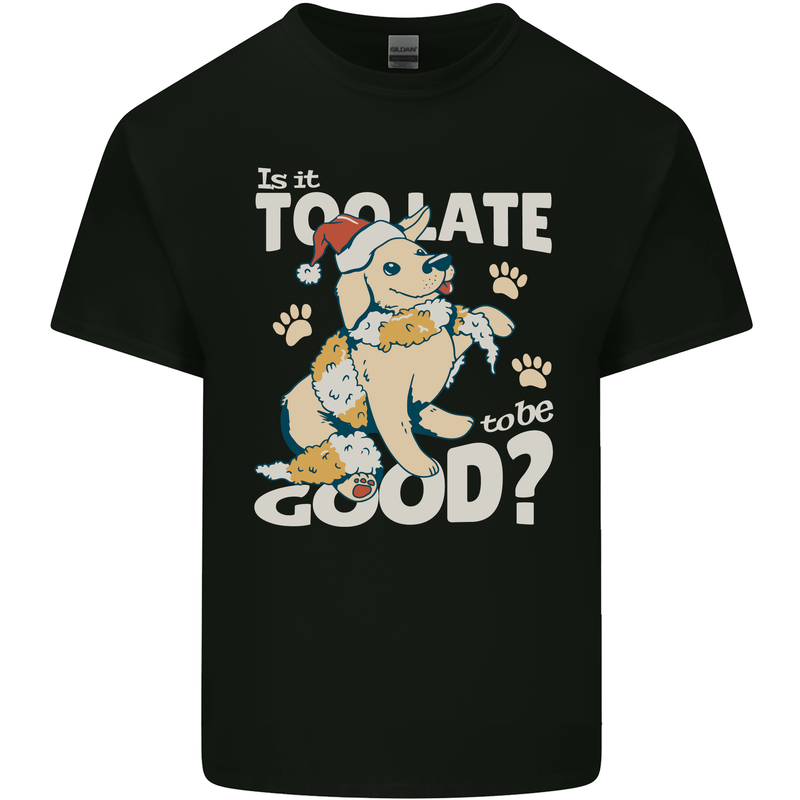 Funny Christmas Dog Too Late to Be Good Kids T-Shirt Childrens Black