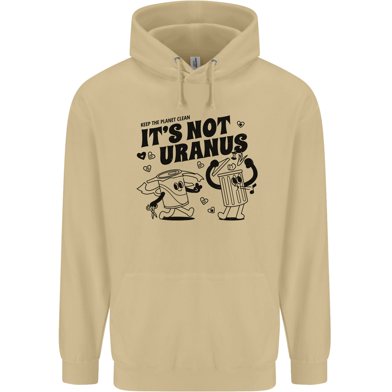 Funny Climate Change Its Not Uranus Mens 80% Cotton Hoodie Sand