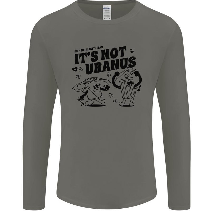 Funny Climate Change Its Not Uranus Mens Long Sleeve T-Shirt Charcoal