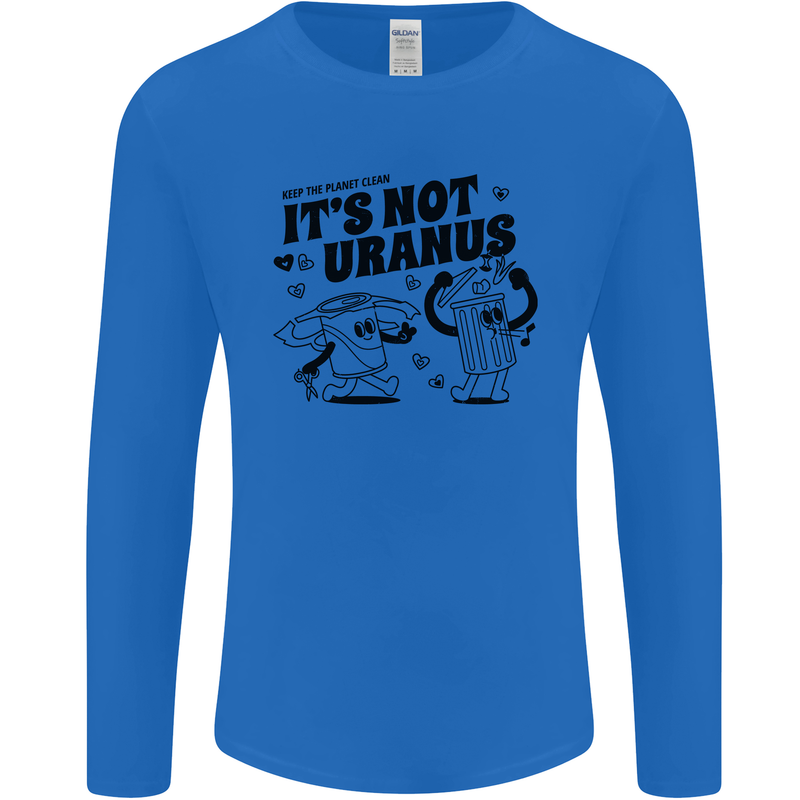 Funny Climate Change Its Not Uranus Mens Long Sleeve T-Shirt Royal Blue