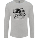 Funny Climate Change Its Not Uranus Mens Long Sleeve T-Shirt Sports Grey