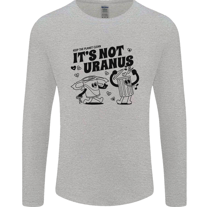 Funny Climate Change Its Not Uranus Mens Long Sleeve T-Shirt Sports Grey