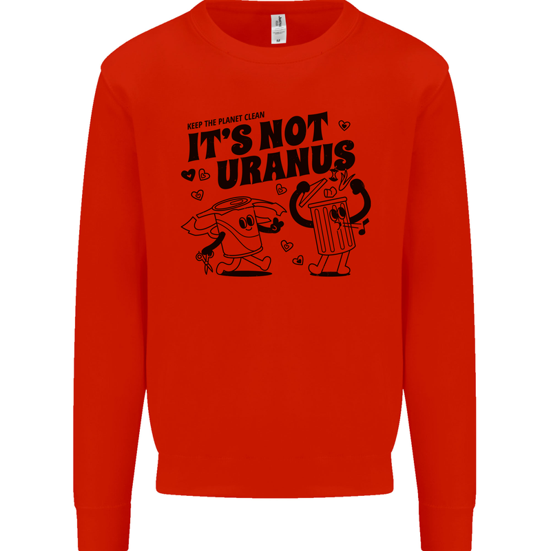 Funny Climate Change Its Not Uranus Mens Sweatshirt Jumper Bright Red