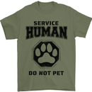 Funny Dog Service Human Do Not Pet Mens T-Shirt 100% Cotton Military Green