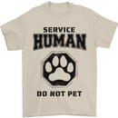 Funny Dog Service Human Do Not Pet Mens T-Shirt 100% Cotton Sand