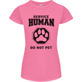 Funny Dog Service Human Do Not Pet Womens Petite Cut T-Shirt Azalea