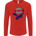 Funny Fathers Day Daddy is My Superhero Mens Long Sleeve T-Shirt Red