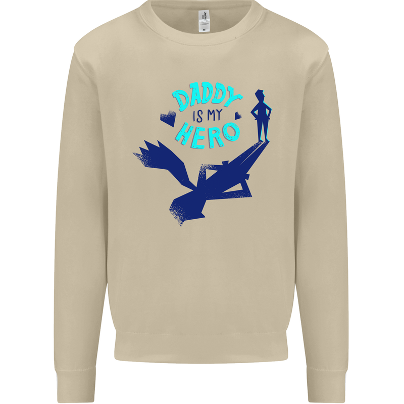 Funny Fathers Day Daddy is My Superhero Mens Sweatshirt Jumper Sand